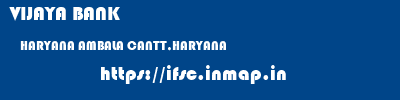 VIJAYA BANK  HARYANA AMBALA CANTT,HARYANA    ifsc code